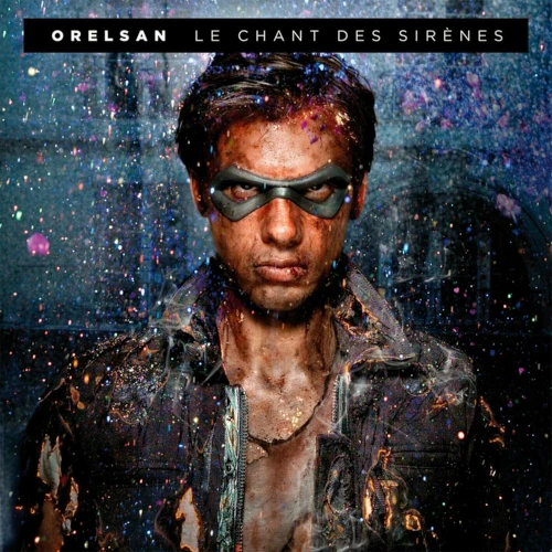 Orelsan – Le Chant des Sirènes (2011)