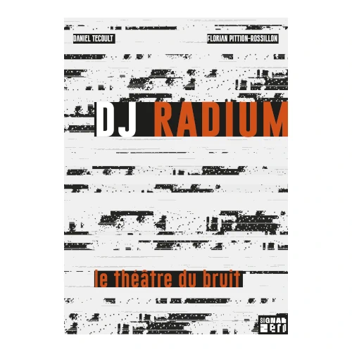Dj Radium – Le théâtre du bruit (2023)
